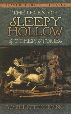 The Legend of Sleepy Hollow and Other Stories (Dover Thrift Editions: Short Stories)