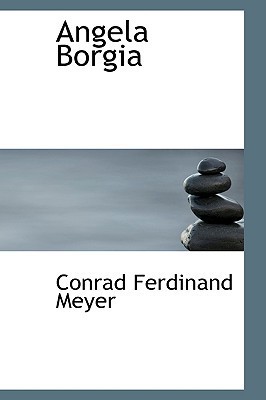 Angela (German Edition) by Conrad Ferdinand Meyer Goodreads
