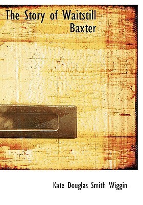 The Story of Waitstill Baxter book cover