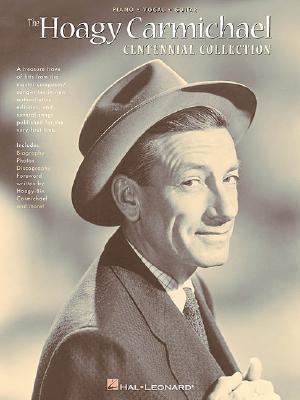 The Hoagy Carmichael Centennial Collection by Hal Leonard Corporation