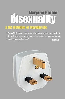Bisexuality and the Eroticism of Everyday Life book cover