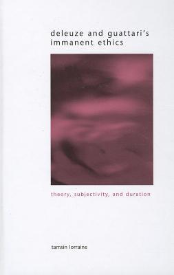 Deleuze and Guattari's Immanent Ethics book cover