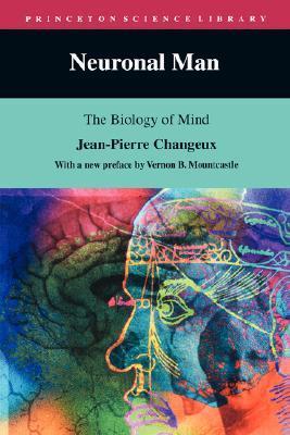 希少　Neuronal Man: The Biology of Mind Neuronal Man by Jean-Pierre Changeux | Goodreads