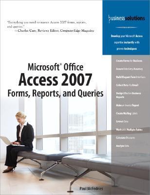 Microsoft Office Access 2007 Forms, Reports, and Queries by Paul ...