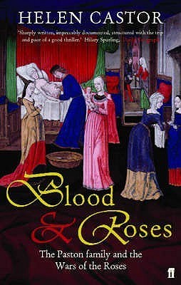 Blood & Roses: The Paston Family and the Wars of the Roses