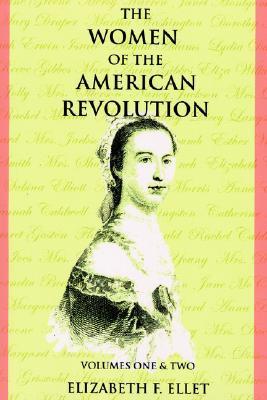 The Women of the American Revolution Volumes I and II book cover