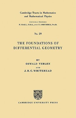 The Foundations of Differential Geometry (Cambridge Tracts in 