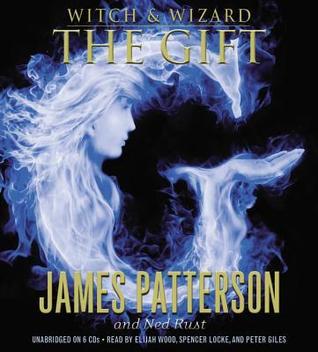 The Gift (Witch & Wizard, #2)