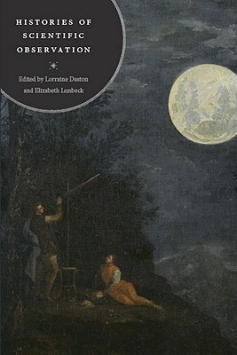 Histories of Scientific Observation book cover