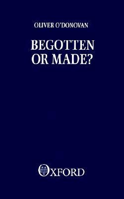 Begotten or Made?: Human Procreation and Medical Technique