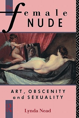 The Female Nude: Art, Obscenity, and Sexuality