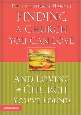 Finding a Church You Can Love and Loving the Church You've Found book cover