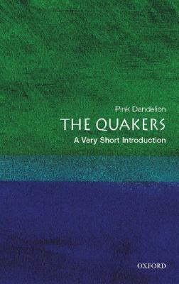 The Quakers: A Very Short Introduction