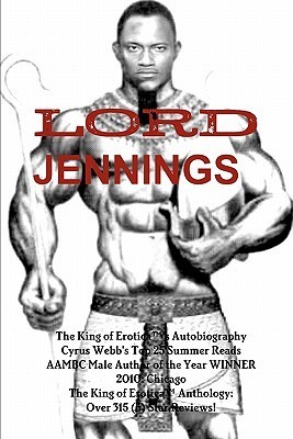 The King of Erotica 8: L/ORD JENNINGS (BOOK 2 of 2) Autobiography by
