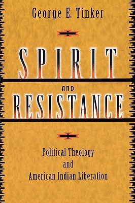 Spirit and Resistance: Political Theology and American Indian ...