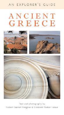 Ancient Greece: An Explorer's Guide by Robert Emmet Meagher | Goodreads