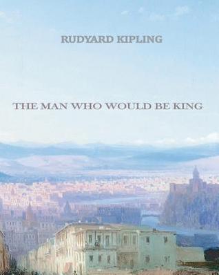The Man Who Would Be King