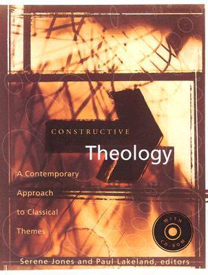 Constructive Theology: A Contemporary Approach to Classical Themes