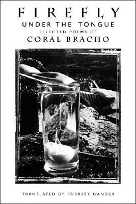 Firefly Under the Tongue: Selected Poems