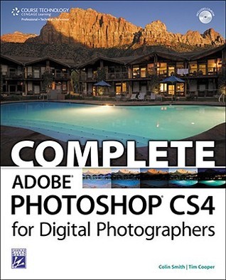 Complete Adobe Photoshop CS4 for Digital Photographers by Colin Smith ...