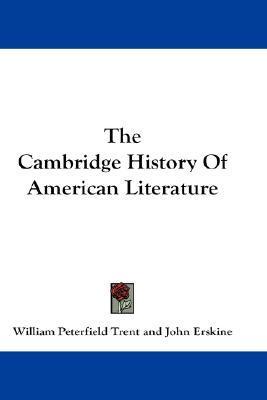 The Cambridge History of American Literature by William Peterfield
