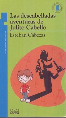 Las descabelladas aventuras de Julito Cabello book cover