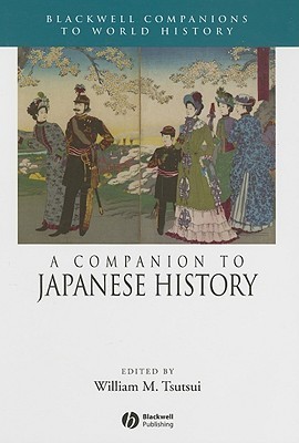 A Companion to Japanese History by William M. Tsutsui