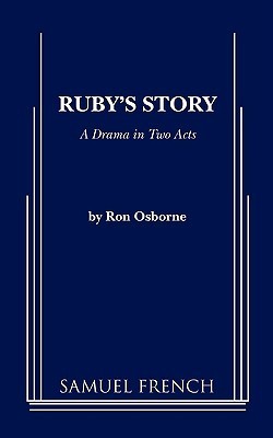 Ruby's Story by Ron Osborne | Goodreads