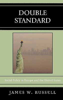 Double Standard: Social Policy in Europe and the United States