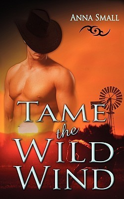 Tame the Wild Wind by Anna Small | Goodreads