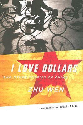 I Love Dollars And Other Stories of China book cover