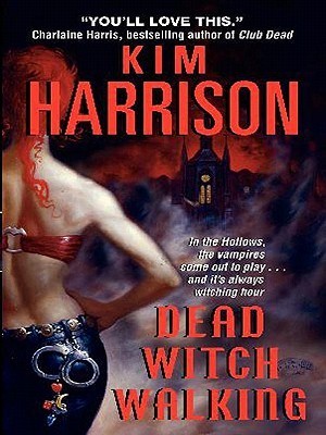 Dead Witch Walking (The Hollows, #1)