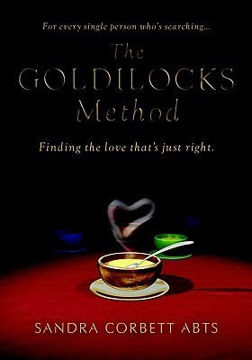 Goldilocks Method The Goldilocks Method by Sandra Corbett Abts | Goodreads