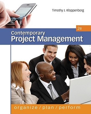 Contemporary Project Management: Organize, Plan, Perform