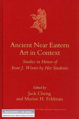 Ancient Near Eastern Art In Context Studies In Honor Of Irene J