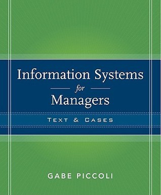 Information Systems for Managers: Texts & Cases by Gabriele Piccoli ...