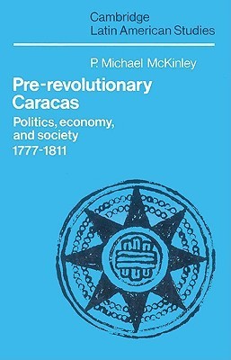 Pre-Revolutionary Caracas book cover