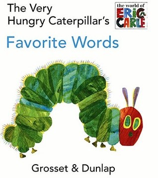 The Very Hungry Caterpillar's Favorite Words book cover