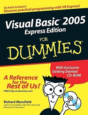 Visual Basic 2005 Express Edition For Dummies by Richard Mansfield ...