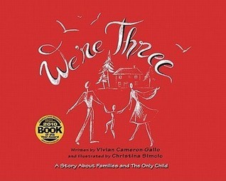 We're Three: A Story About Families and The Only Child