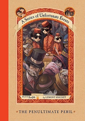 The Penultimate Peril (A Series of Unfortunate Events, #12)