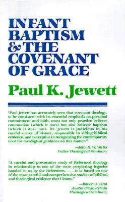Infant Baptism and the Covenant of Grace