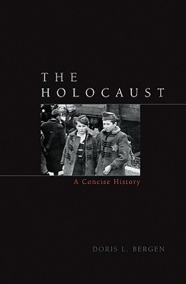 The Holocaust: A Concise History