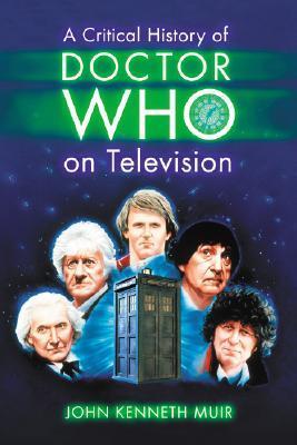 A Critical History of Doctor Who on Television book cover