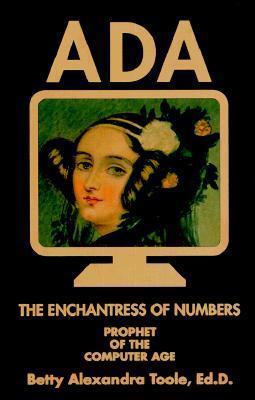 Ada, the Enchantress of Numbers: Prophet of the Computer Age by Betty ...