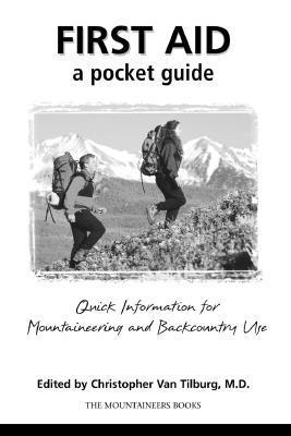 First Aid: A Pocket Guide : Quick Information for Mountaineering and ...