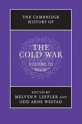 The Cambridge History of the Cold War, Volume III: Endings