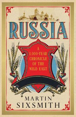 Russia: A 1000-Year Chronicle of the Wild East