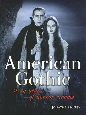 American Gothic: Sixty Years of Horror Cinema