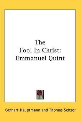 The Fool In Christ: Emmanuel Quint